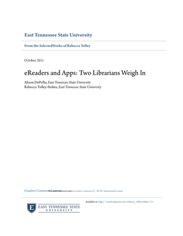 Ereaders and Apps: Two Librarians Weigh in Alison Depollo, East Tennessee State University Rebecca Tolley-Stokes, East Tennessee State University