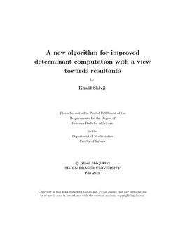 A New Algorithm for Improved Determinant Computation with a View Towards Resultants