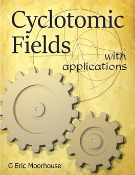 Cyclotomic Fields with Applications