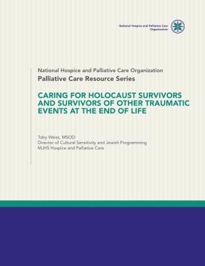 Caring for Holocaust Survivors and Survivors of Other Traumatic Events at the End of Life