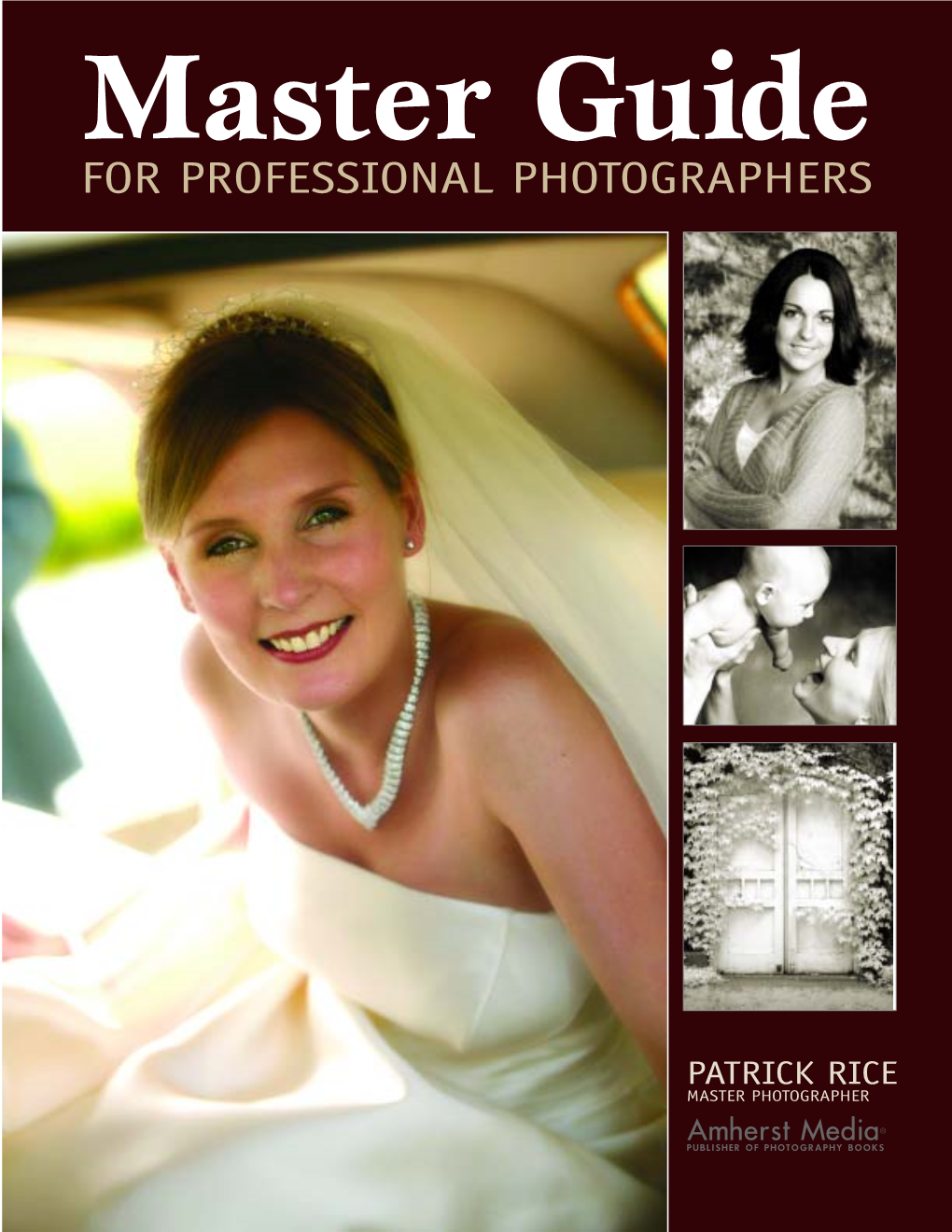 Patrick Rice. Master Guide for Professional Photographers. 2006