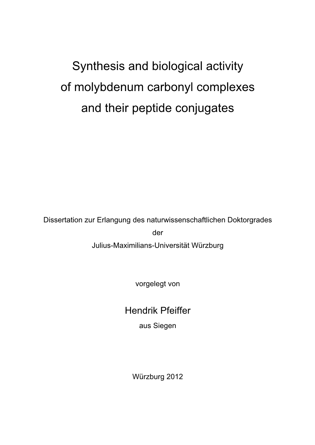 Synthesis and Biological Activity of Molybdenum Carbonyl Complexes and Their Peptide Conjugates