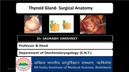Thyroid Gland- Surgical Anatomy