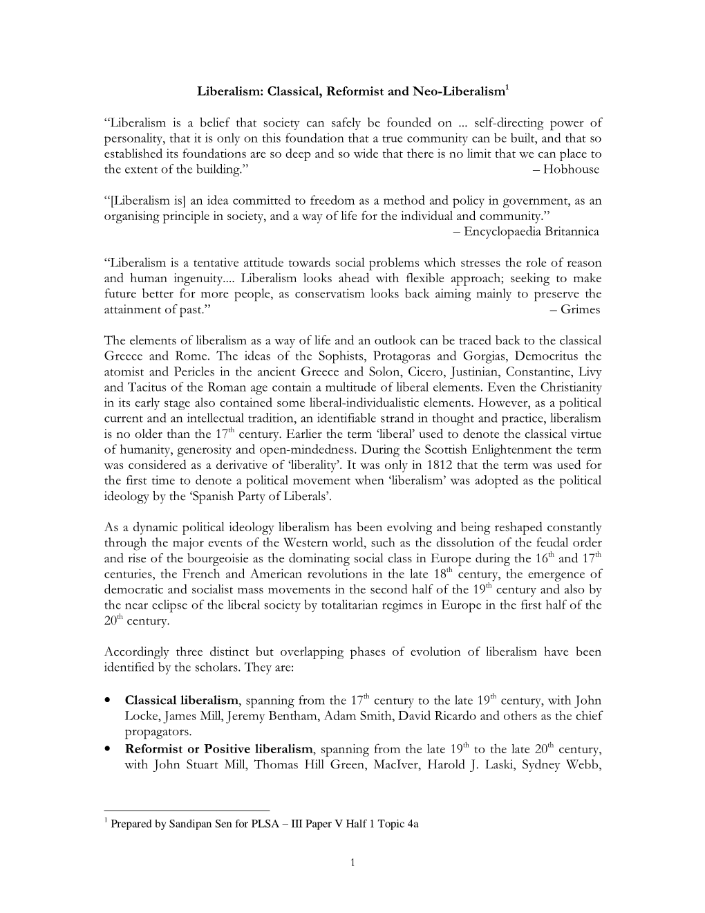 Liberalism: Classical, Reformist and Neo-Liberalism1 “Liberalism Is a Belief That Society Can Safely Be Founded on ... Self-Di