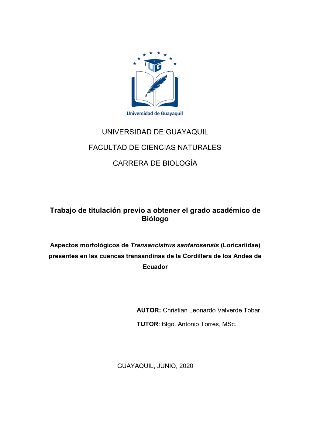 UNIVERSIDAD DE GUAYAQUIL FACULTAD DE CIENCIAS NATURALES CARRERA DE BIOLOGÍA Trabajo De Titulación Previo a Obtener El Grado Ac