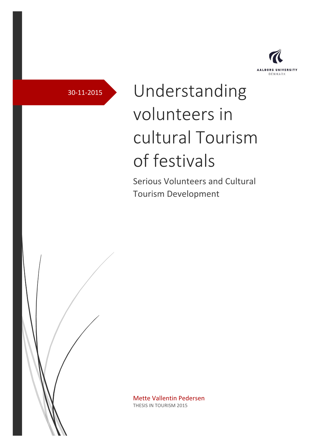 Understanding Volunteers in Cultural Tourism of Festivals Serious Volunteers and Cultural Tourism Development
