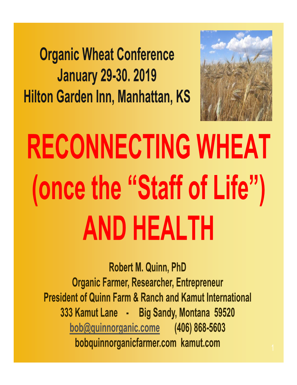 RECONNECTING WHEAT (Once the “Staff of Life”) and HEALTH