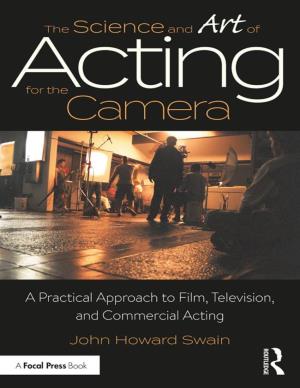A Practical Approach to Film, Television, and Commercial Acting