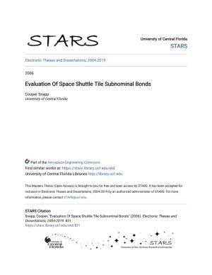 Evaluation of Space Shuttle Tile Subnominal Bonds