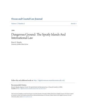 Dangerous Ground: the Spratly Islands and International Law, 1 Ocean & Coastal L.J