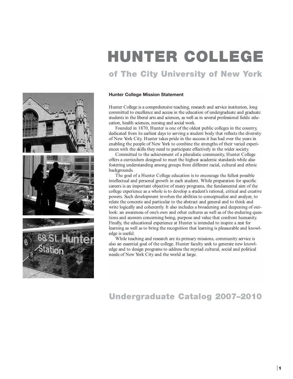 Hunter College Undergraduate Catalog 2007-2010 TABLE of CONTENTS