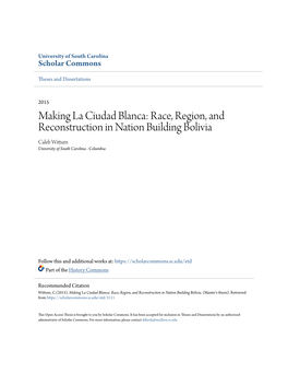 Race, Region, and Reconstruction in Nation Building Bolivia Caleb Wittum University of South Carolina - Columbia
