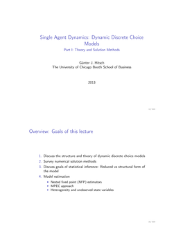 Dynamic Discrete Choice Models Overview: Goals of This Lecture