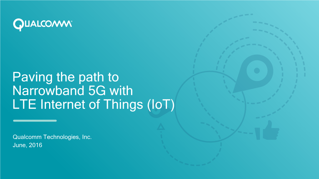 Paving the Path to Narrowband 5G with LTE Internet of Things (Iot)