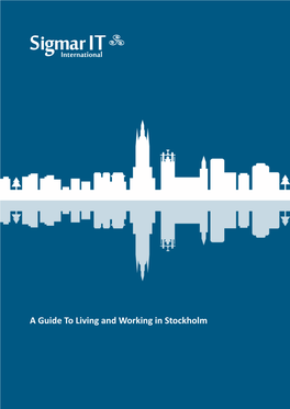 A Guide to Living and Working in Stockholm Table of Contents