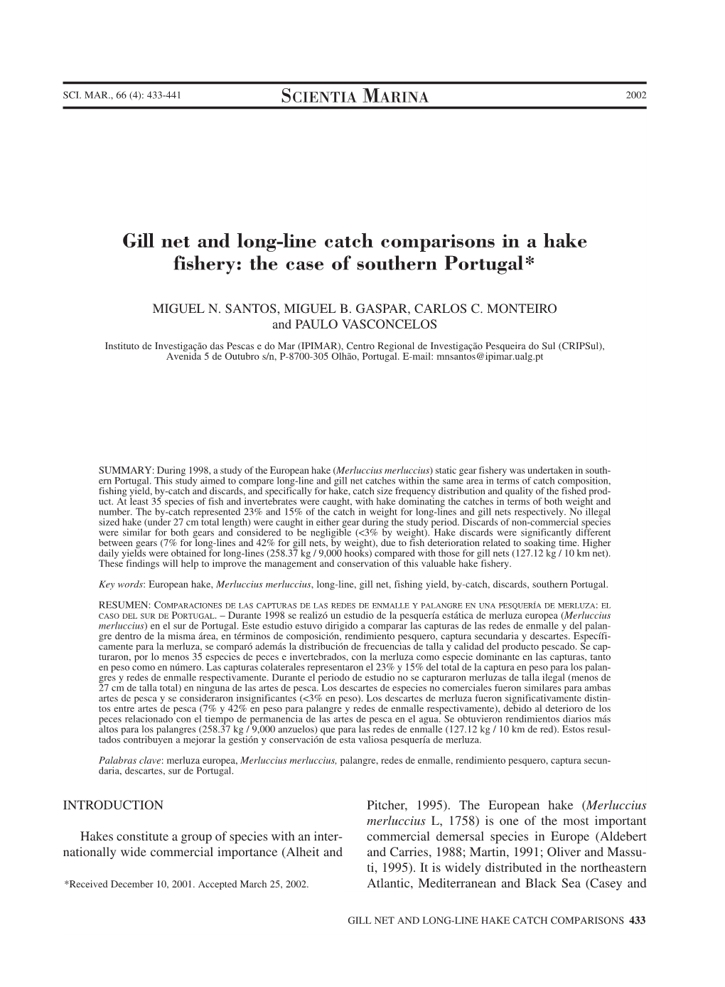 Gill Net and Long-Line Catch Comparisons in a Hake Fishery: the Case of Southern Portugal*