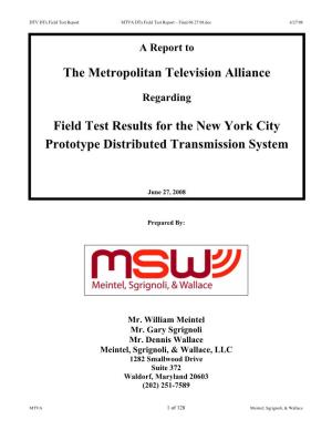 The Metropolitan Television Alliance Field Test Results for the New York