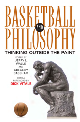 Basketball and Philosophy, Edited by Jerry L
