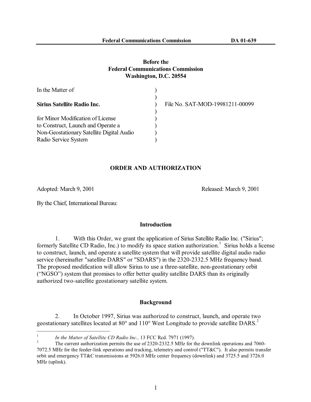 1 Before the Federal Communications Commission Washington, D.C. 20554 in the Matter of ) ) Sirius Satellite Radio Inc. ) File No