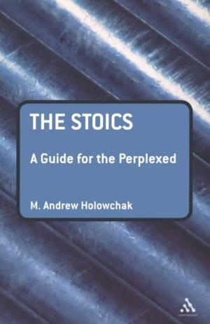 The Stoics: a Guide for the Perplexed Continuum Guides for the Perplexed