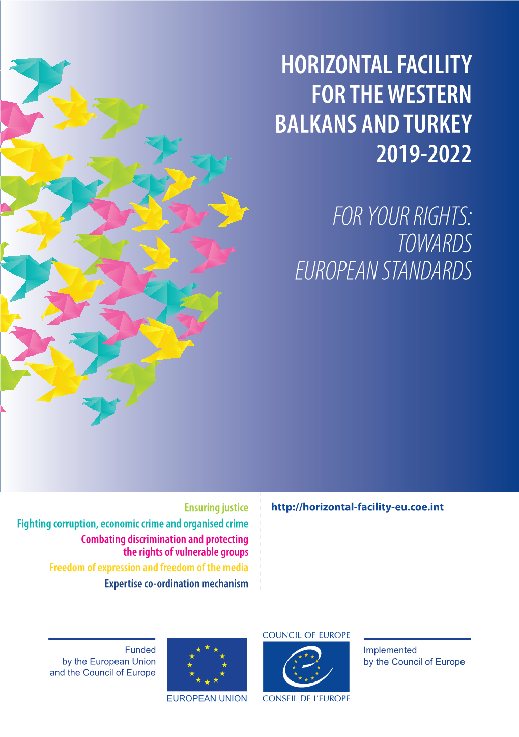 Horizontal Facility for the Western Balkans and Turkey 2019-2022 for Your Rights: Towards European Standards