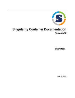 Singularity Container Documentation Release 2.6