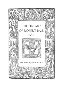 The Library of Robert Ball Part I