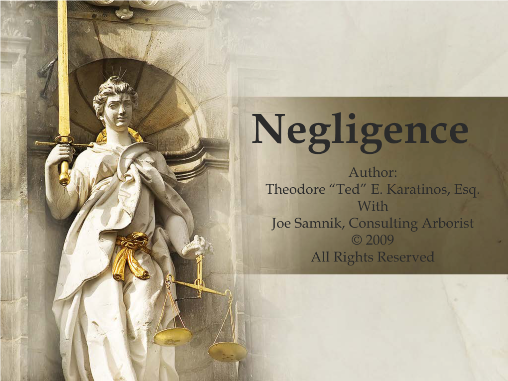 Negligence Author: Theodore “Ted” E