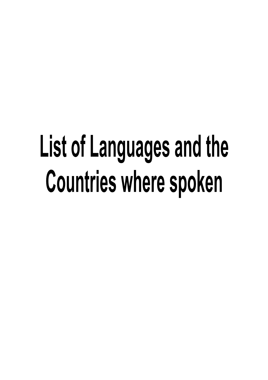 List of Languages and the Countries Where Spoken