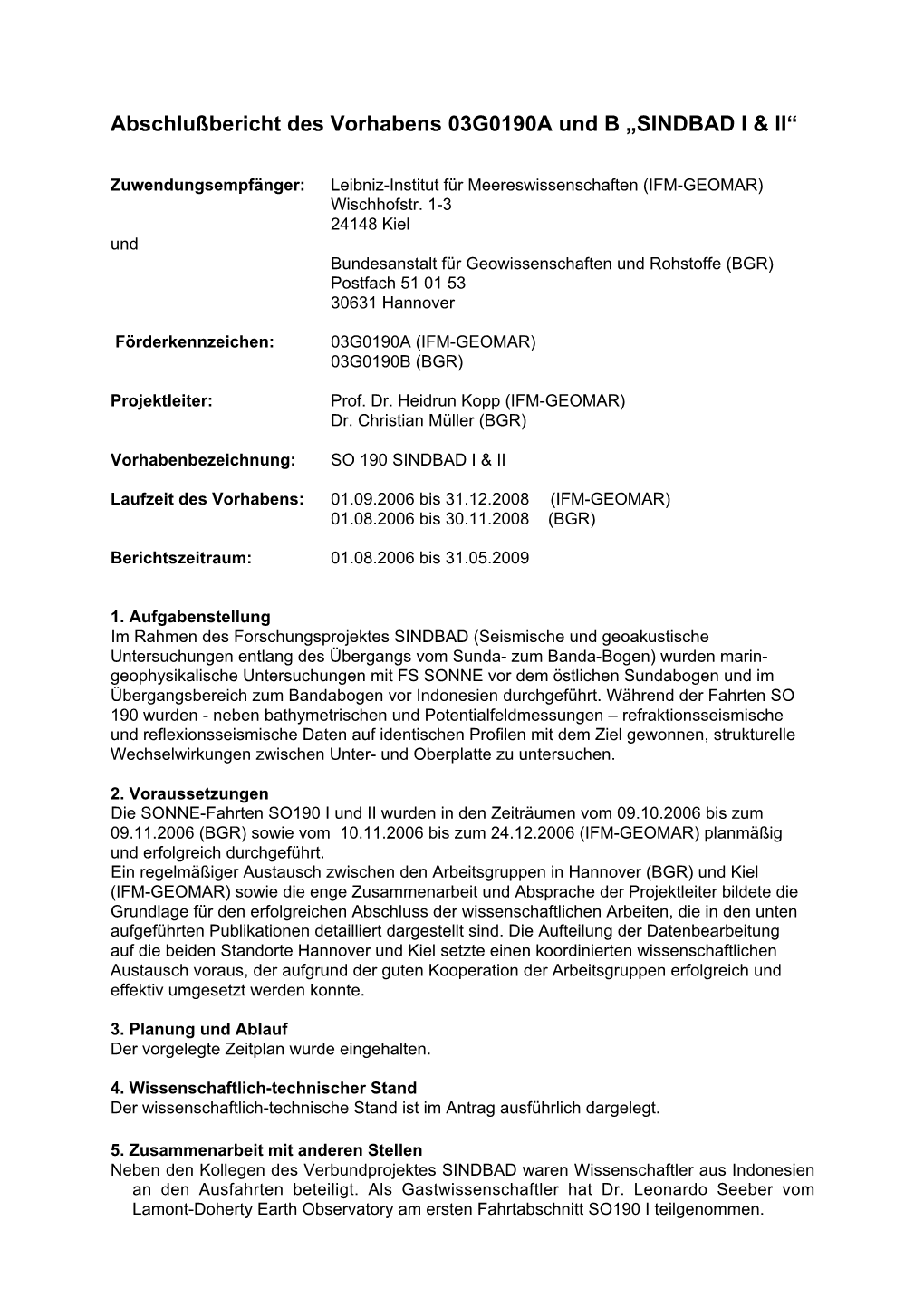 Abschlußbericht Des Vorhabens 03G0190A Und B „SINDBAD I & II“