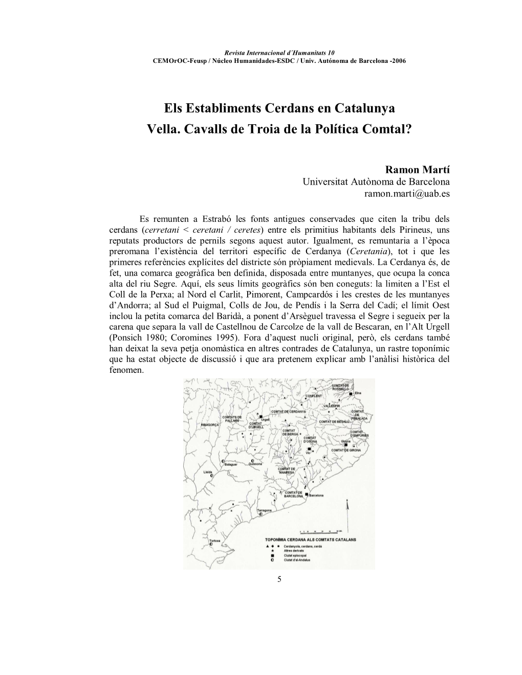 Els Establiments Cerdans En Catalunya Vella. Cavalls De Troia De La Política Comtal?