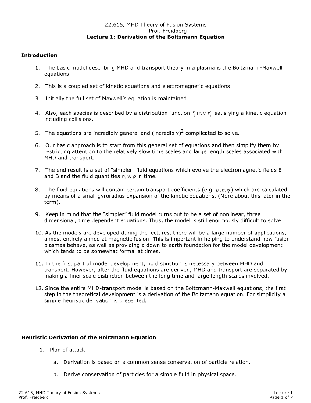 22.615, MHD Theory of Fusion Systems Prof. Freidberg Lecture 1: Derivation of the Boltzmann Equation