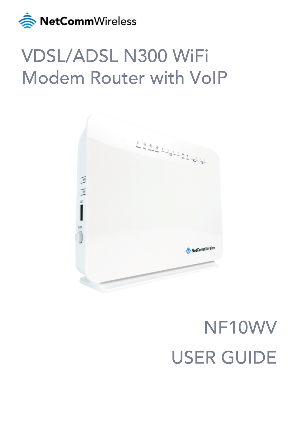 VDSL/ADSL N300 Wifi Modem Router with Voip NF10WV USER