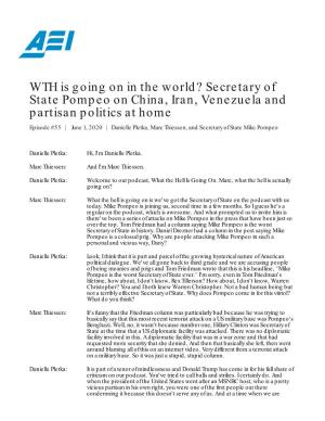 Secretary of State Pompeo on China, Iran, Venezuela and Partisan Politics at Home