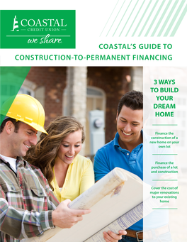 Construction-To-Permanent Loan Provides Options For: 1