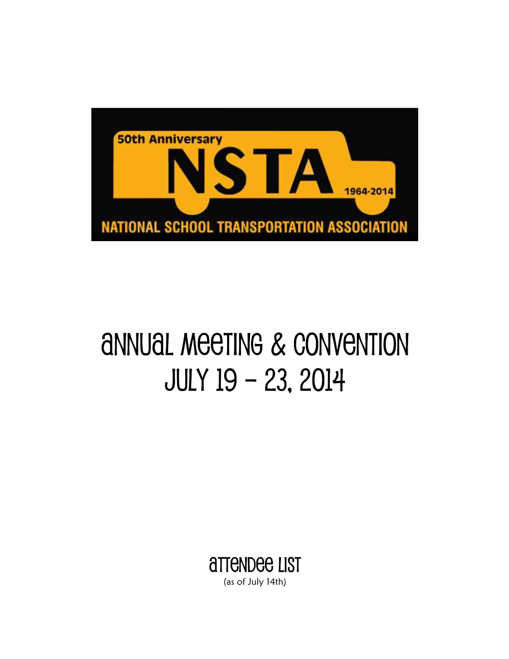 Annual Meeting & Convention July 19 – 23, 2014