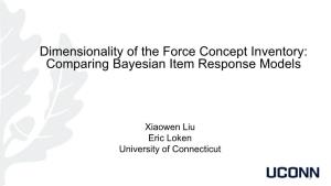 Dimensionality of the Force Concept Inventory: Comparing Bayesian Item Response Models