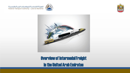 Overview of Intermodal Freight in the United Arab Emirates United Arab Emirates
