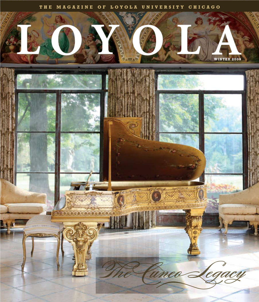 Winter 2009 the MAGAZINE of LOYOLA UNIVERSITY CHICAGO • WINTER 2009 CONTENTS