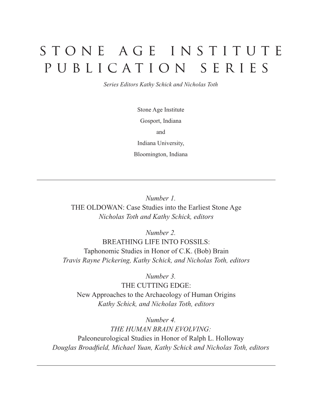 Stone Age Institute Publication Series Series Editors Kathy Schick and Nicholas Toth