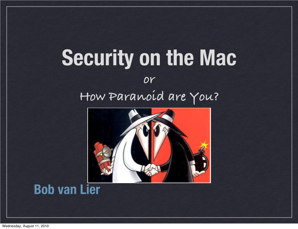 Security on the Mac Or How Paranoid Are You?
