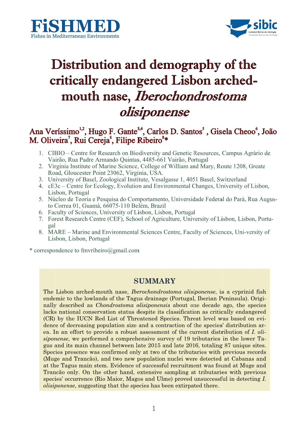 Distribution and Demography of the Critically Endangered Lisbon Arched- Mouth Nase, Iberochondrostotoma Olisiponense Ana Veríssimo1,2, Hugo F