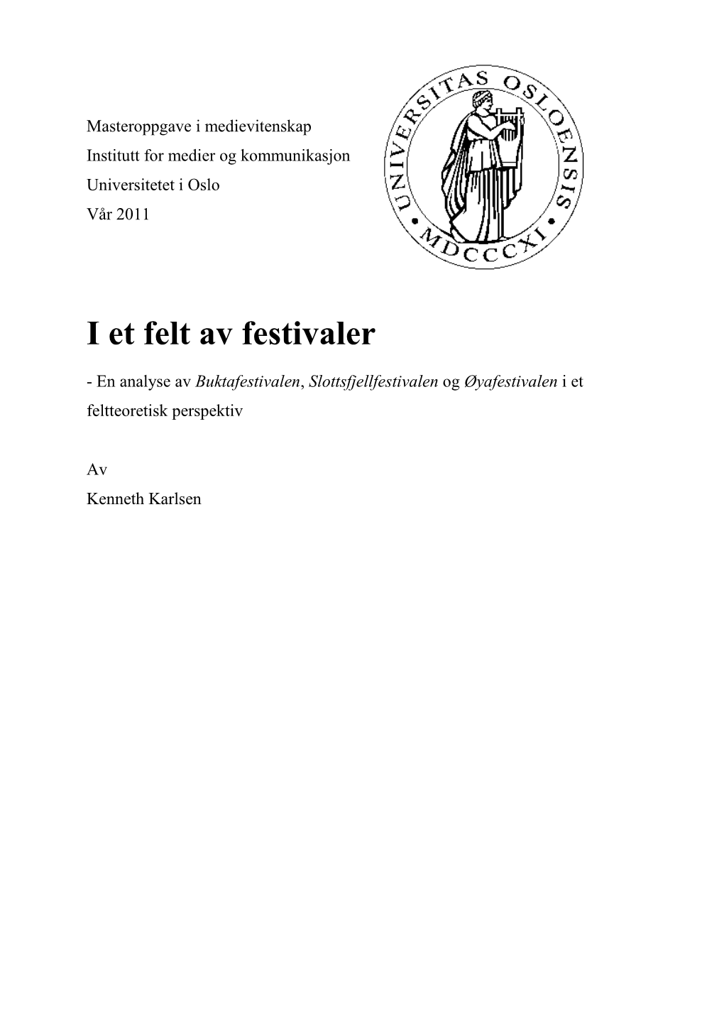 I Et Felt Av Festivaler