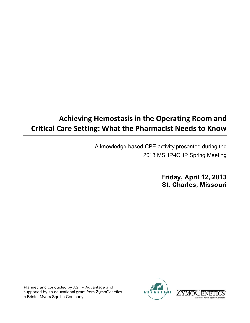 Achieving Hemostasis in the Operating Room and Critical Care Setting: What the Pharmacist Needs to Know