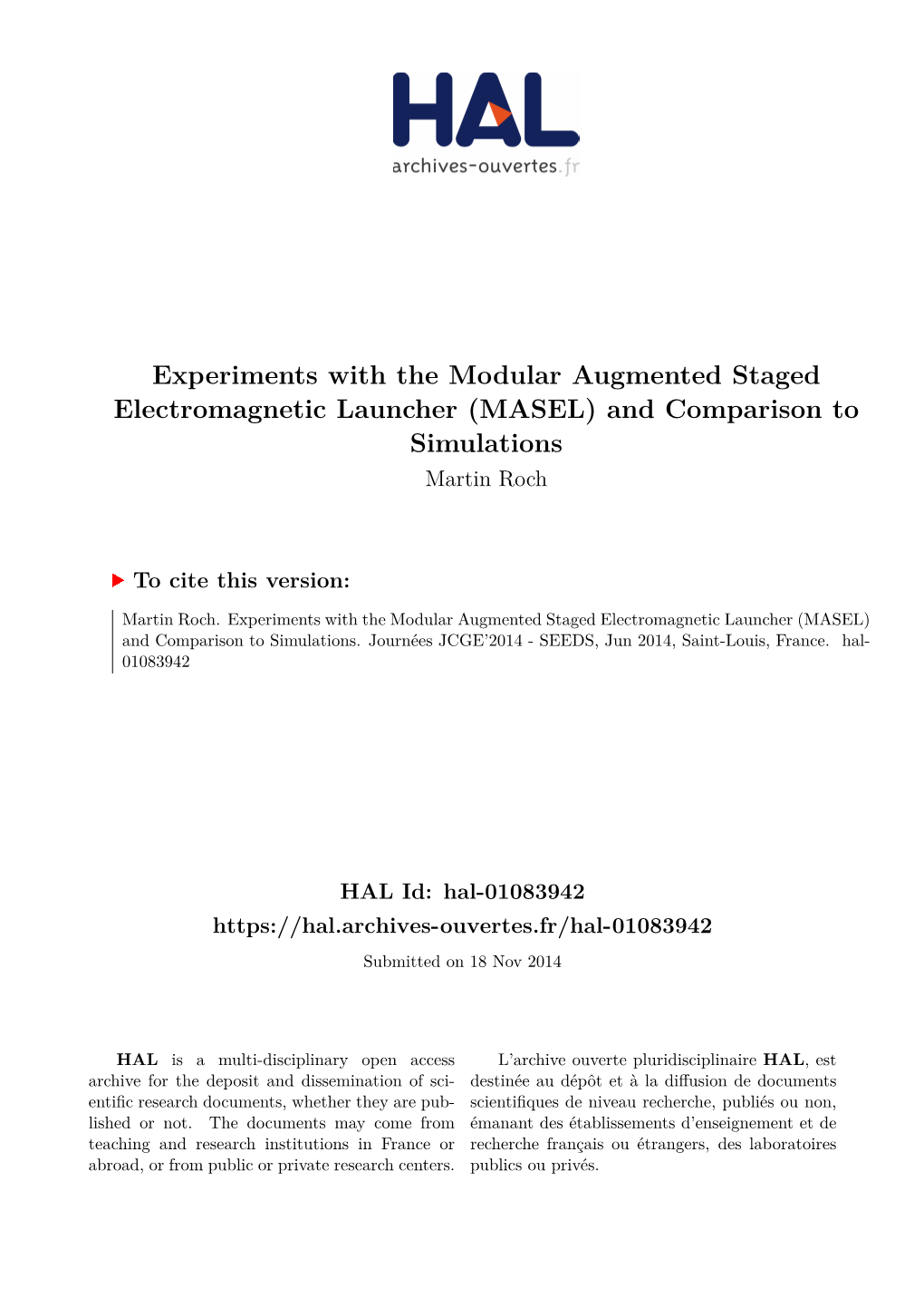 Experiments with the Modular Augmented Staged Electromagnetic Launcher (MASEL) and Comparison to Simulations Martin Roch