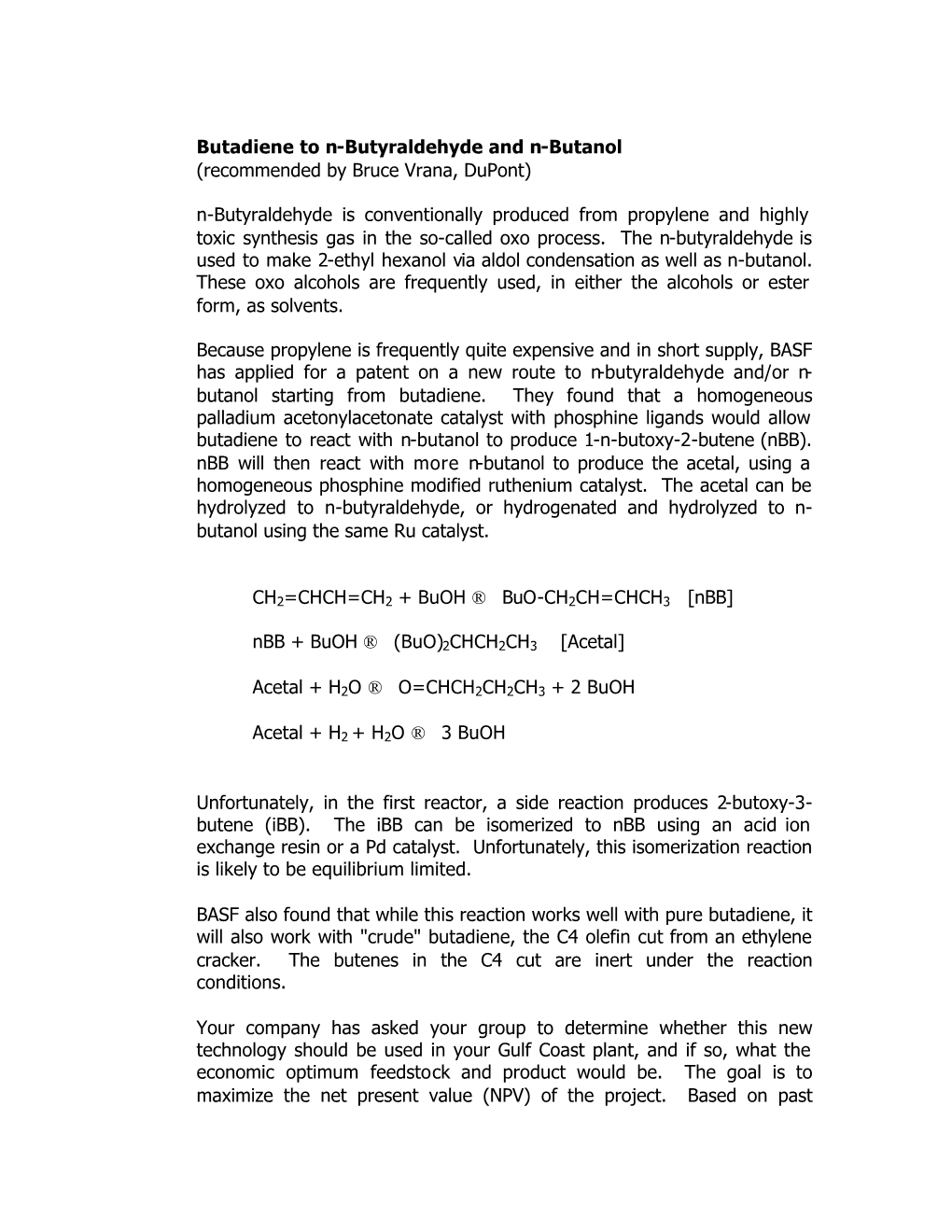 Butadiene to N-Butyraldehyde and N-Butanol (Recommended by Bruce