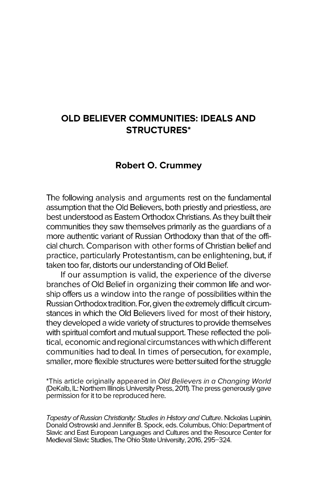 OLD BELIEVER COMMUNITIES: IDEALS and STRUCTURES* Robert O. Crummey