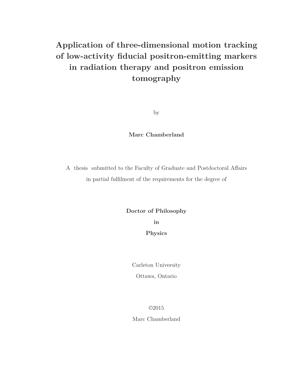 Application of Three-Dimensional Motion Tracking of Low-Activity ﬁducial Positron-Emitting Markers in Radiation Therapy and Positron Emission Tomography