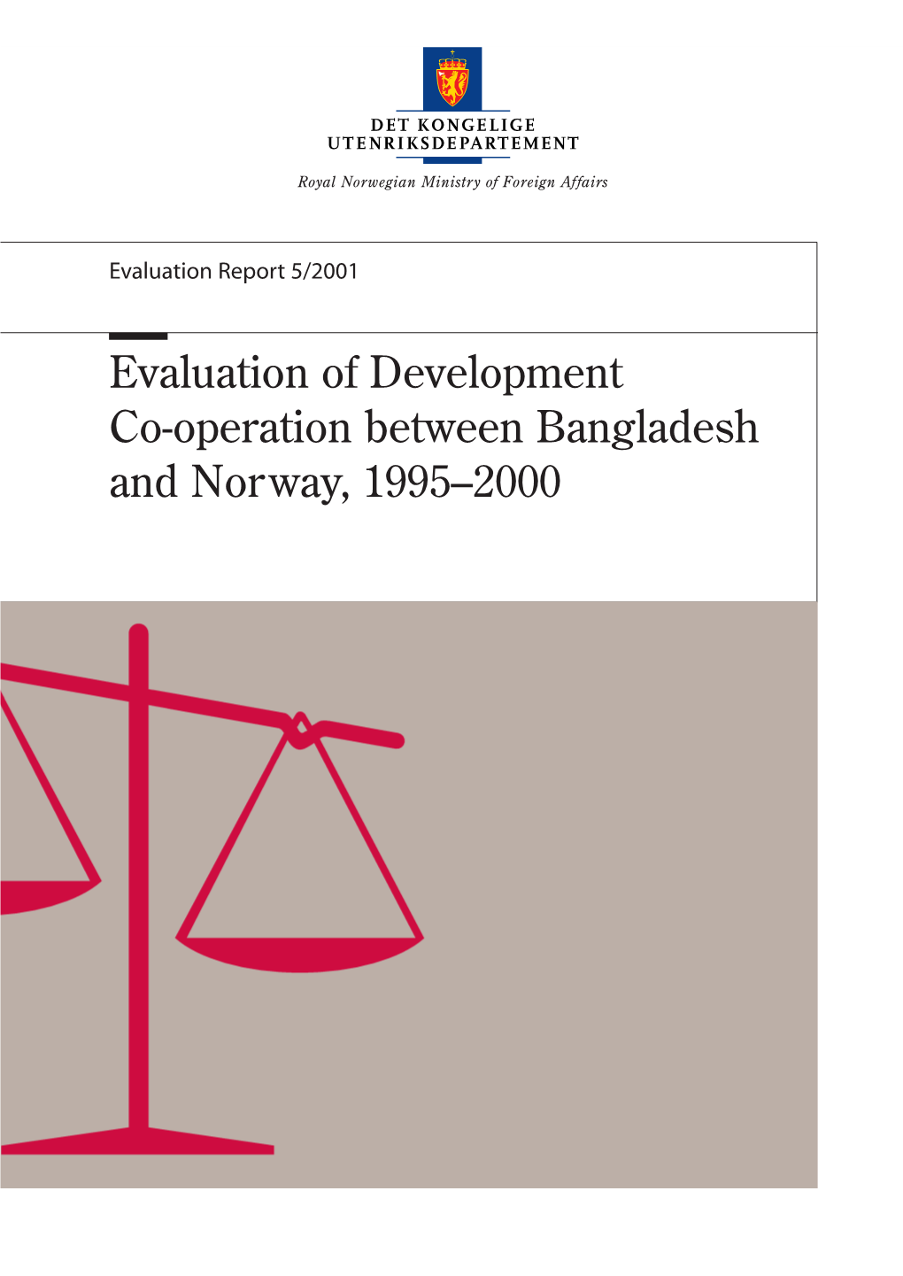 Evaluation of Development Co-Operation Between Bangladesh and Norway, 1995–2000 Information from the Royal Norwegian Ministry of Foreign Affairs