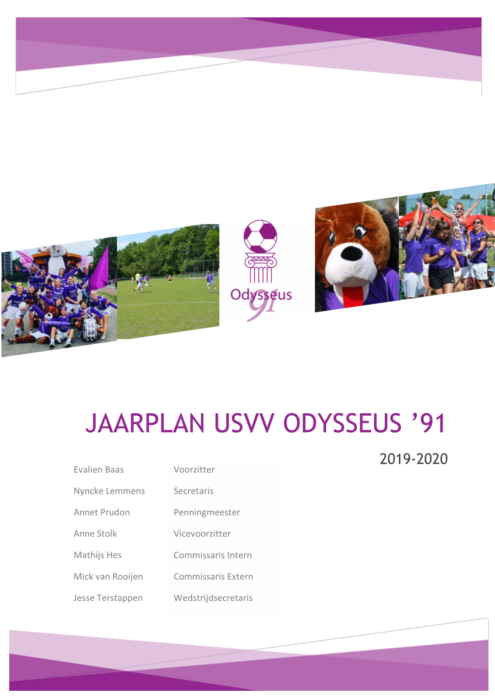 JAARPLAN USVV ODYSSEUS ’91 2019-2020 Evalien Baas Voorzitter